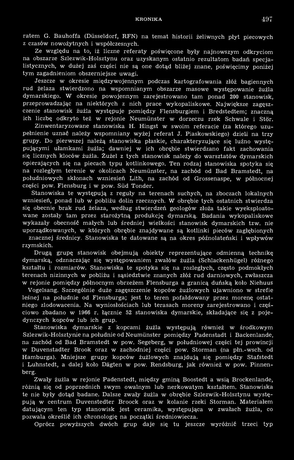 dotąd bliżej znane, poświęcimy poniżej tym zagadnieniom obszerniejsze uwagi.