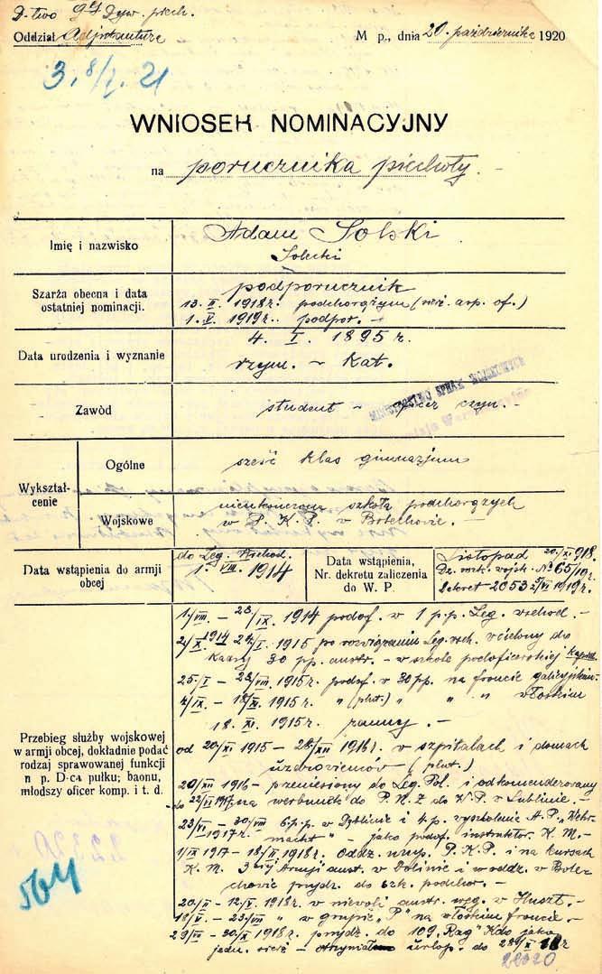 Wniosek nominacyjny na porucznika z 20 X 1920 r. Z opinii o pracy w sztabie 9 DP w okresie wojny polsko-bolszewickiej: Bardzo zdolny oficer.