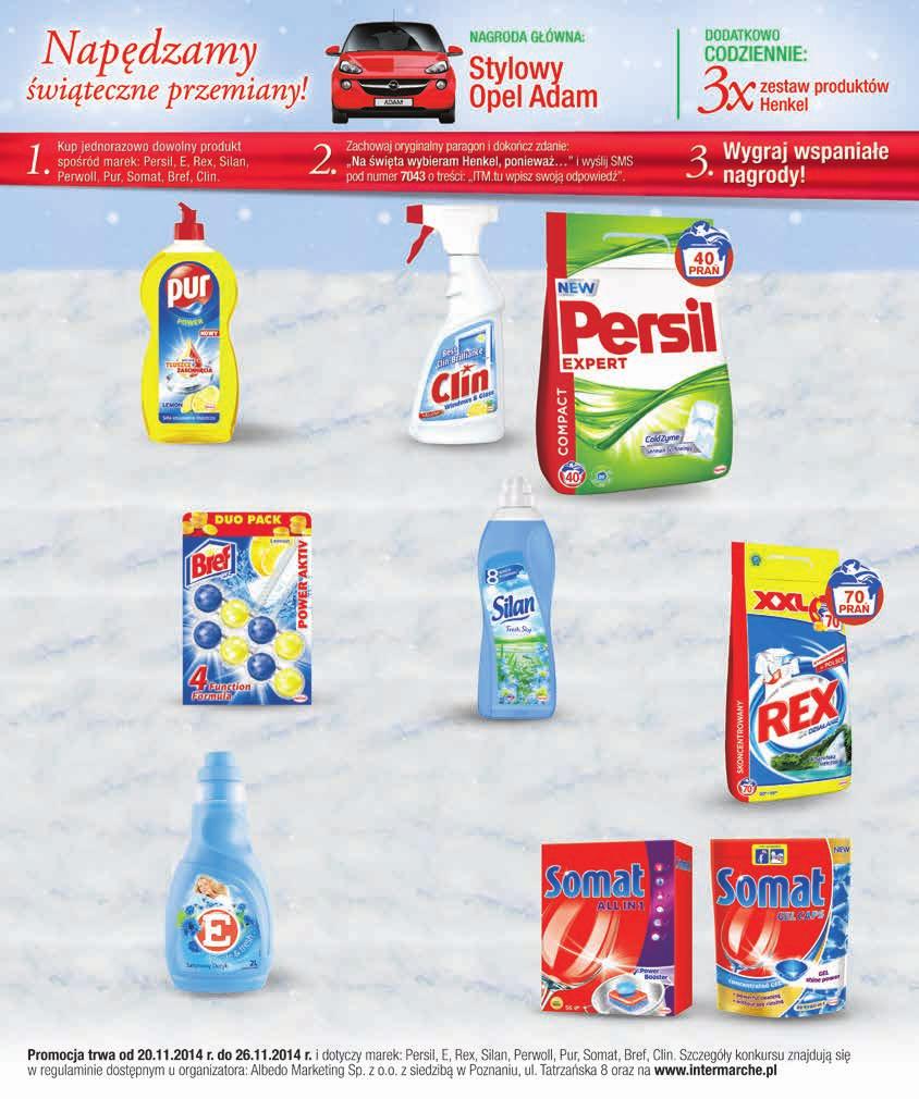 2 zł 5 99 7,99 PŁYN DO NACZYŃ PUR 1350 ml, 4,44 zł / 1 l 2 zł 4 99 6,99 PŁYN DO SZYB CLIN 500 ml, 9,98 zł / 1 l 19 99 PROSZEK DO PRANIA PERSIL expert expert color 3 kg, 6,66 zł / 1 kg 40 prań, 0,50