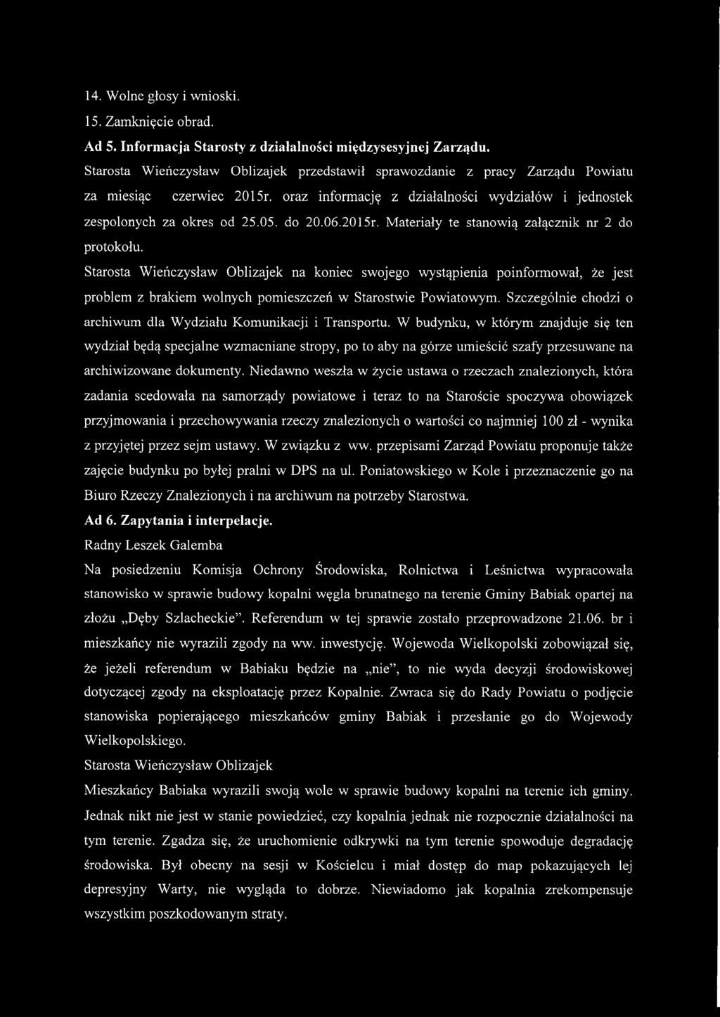 2015r. Materiały te stanowią załącznik nr 2 do protokołu.