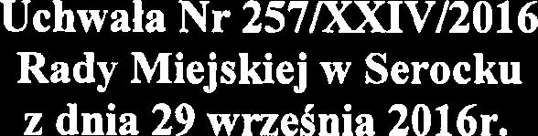 Uchwala Nr 257/XXIV/2016 Rady Miejskiej w Serocku z dnia 29 wnehnia 2016r. w sprawie zmiany Wieloletniej Progno~y Finansowej Miasta i Gminy Serock na lata 2016-2025 Na podstawie art. 18 ust.
