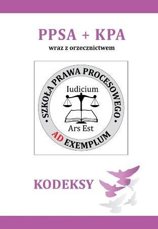 Agata Rewerska, SSO Grzegorz tyliński) PPSA + KPA wraz z orzecznictwem KPK + KK wraz z orzecznictwem