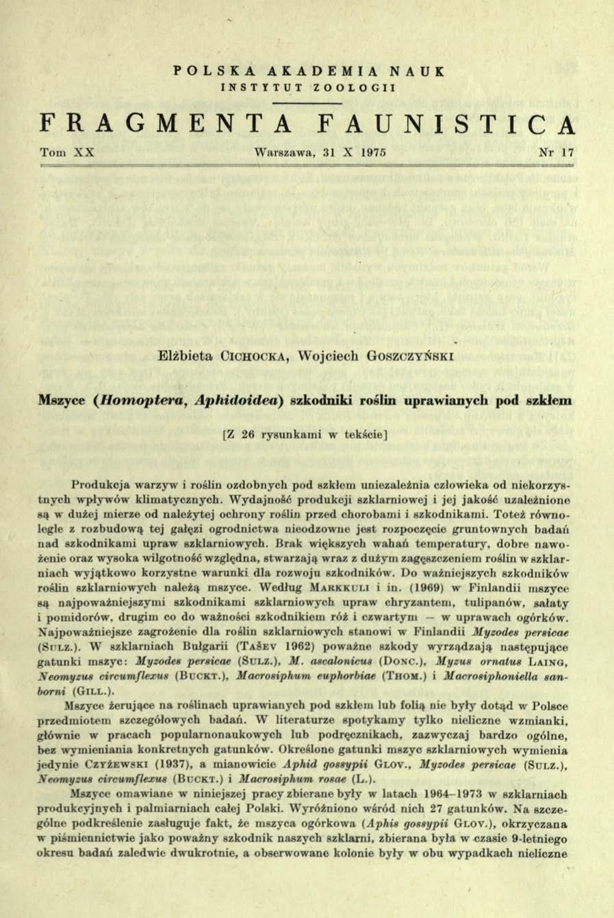 POLSKA AKADEMIA NAUK INSTYTUT ZOOLOGII FRAGMENTA FAUNISTICA T om X X W arszaw a, 31 X 1975 N r 17 Elżbieta C i c h o c k a, Wojciech G o s z c z y ń s k i Mszyce ( H om optera, Aphidoidea) szkodniki