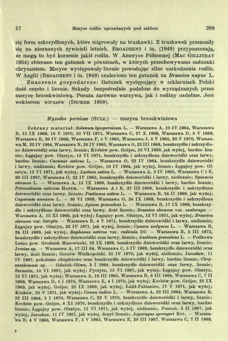 17 Mszyce roślin upraw ianych pod szkłem 289 się form uskrzydlonych, które migrowały na truskawki. Z truskawek przenosiły się na nieznanych żywicieli letnich. B roadbent i in.