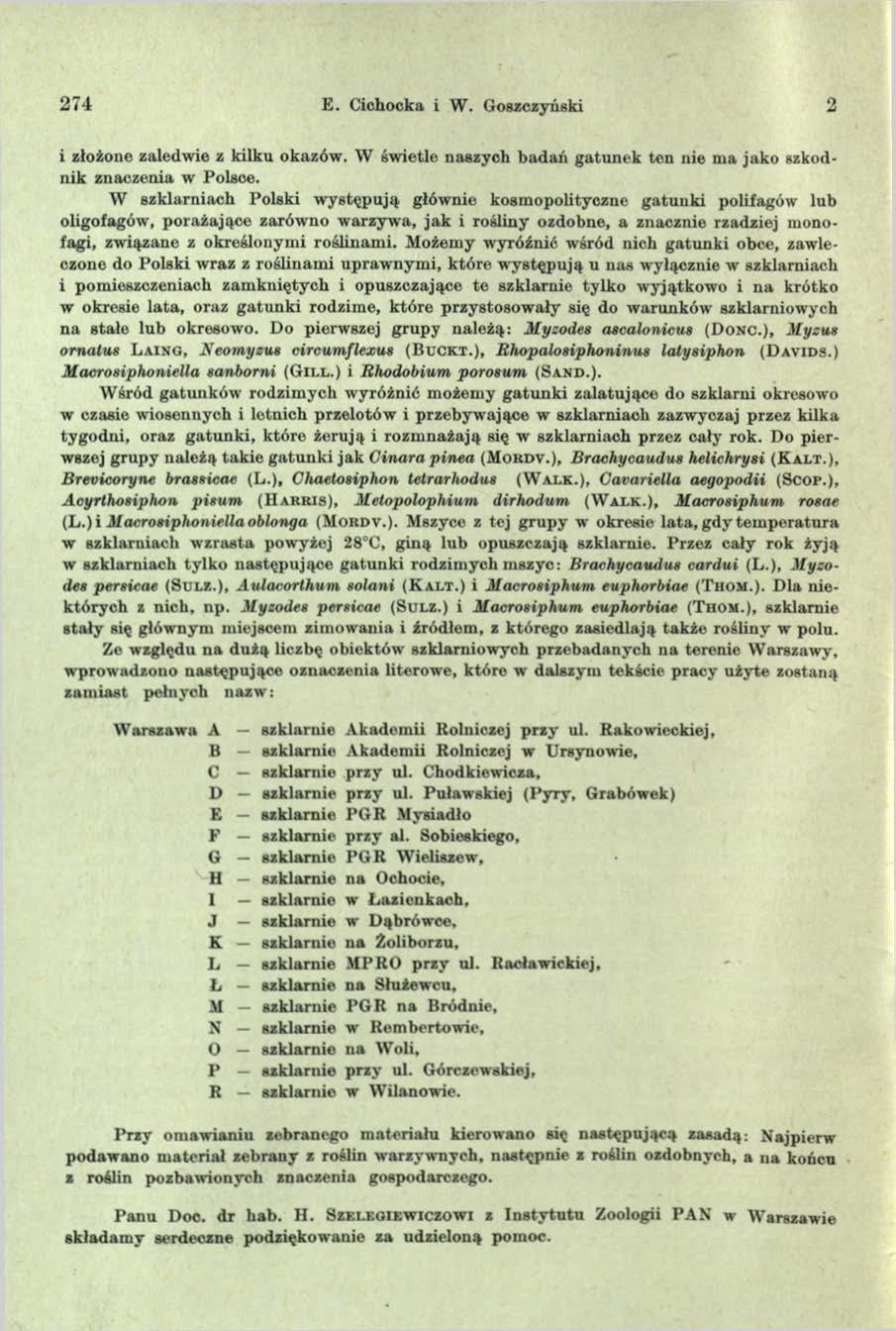 274 E. Cichocka i W. Goszczyński i złożone zaledw ie z kilku okazów. W św ietle naszych b ad ań g atu n ek ten nie m a jak o szkodnik znaczenia w Polsoe.