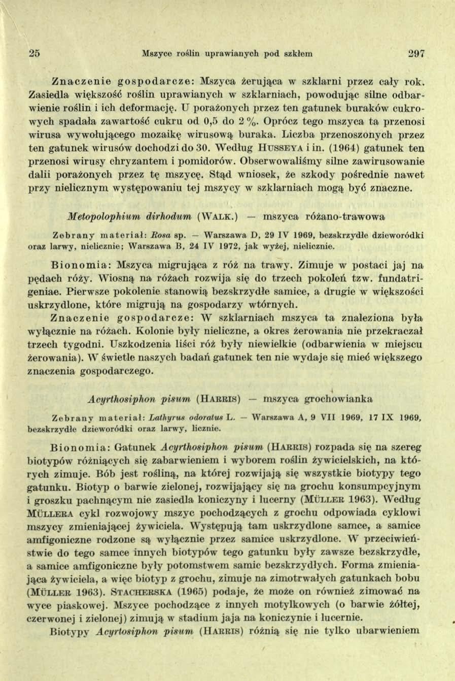 25 Mszyce roślin upraw ianych pod szkłem 297 Z n a c z e n ie g o sp o d a rc z e : Mszyca żerująca w szklarni przez cały rok.