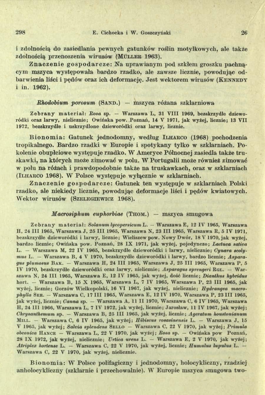 298 E. C ichocka i W. G oszczyński 26 i zdolnością do zasiedlania pewnych gatunków roślin motylkowych, ale także zdolnością przenoszenia wirusów (Muller 1963).