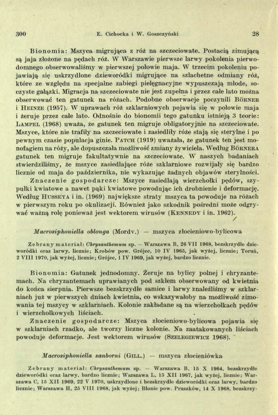 E. Cichocka i W. G oszczyński 28 Bionomia: Mszyca migrująca z róż na szczeciowate. Postacią zimującą są jaja złożone na pędach róż.