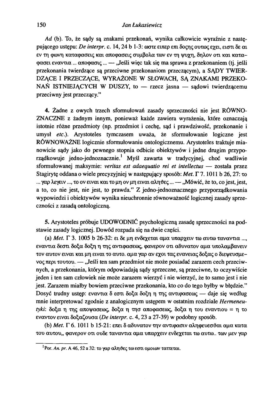 150 Jan Lukasiewicz Ad (b). To, że sądy są znakami przekonań, wynika ca