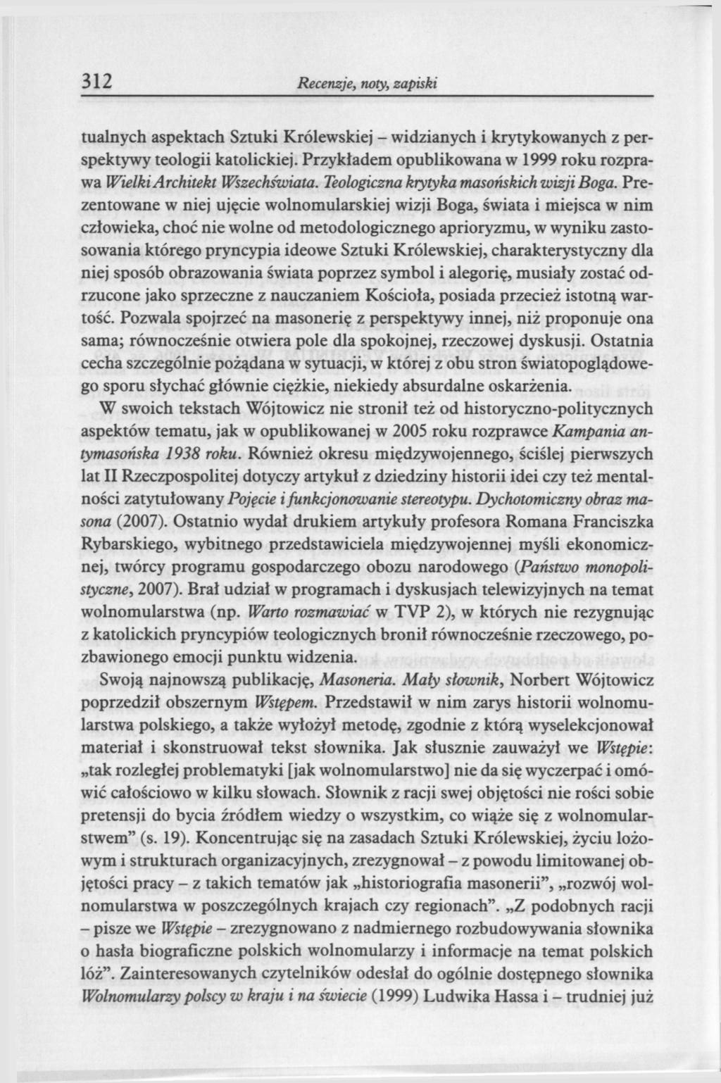 312 Recenzje, noty, zapiski tualnych aspektach Sztuki Królewskiej - widzianych i krytykowanych z perspektywy teologii katolickiej.