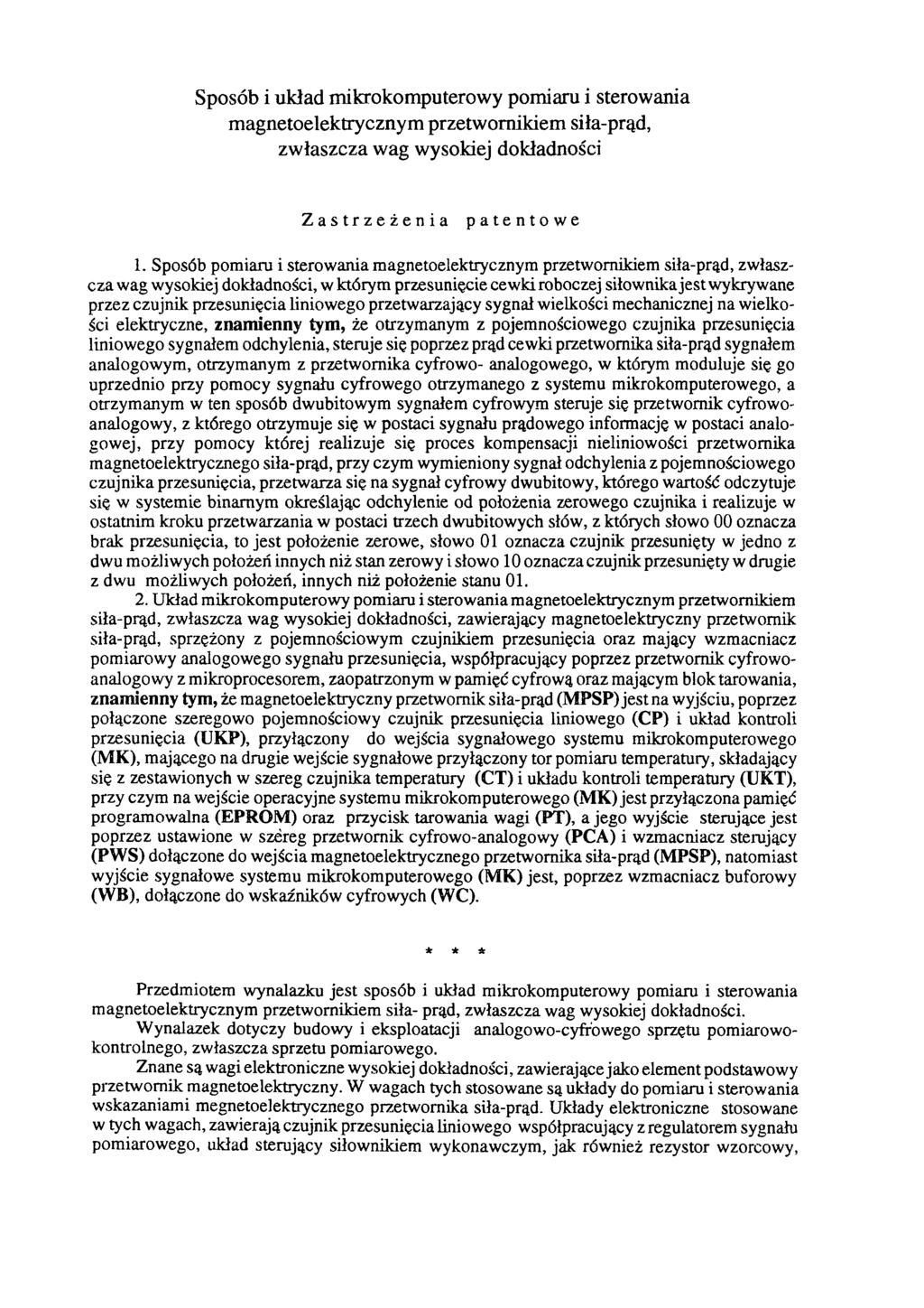 Sposób i układ mikrokomputerowy pomiaru i sterowania magnetoelektrycznym przetwornikiem siła-prąd, zwłaszcza wag wysokiej dokładności Zastrzeżenia patentowe 1.