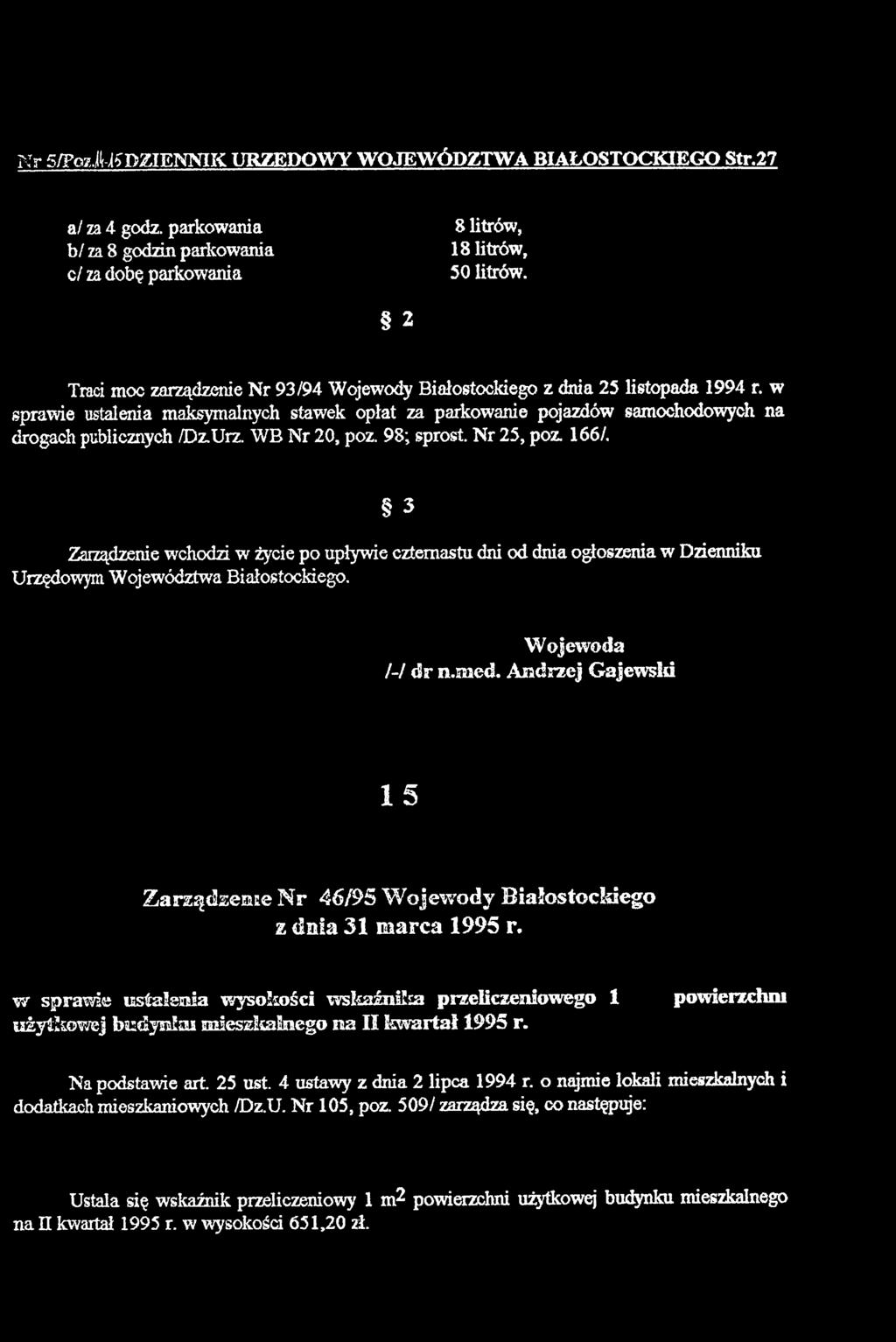 Andrzej Gajewski 15 Zarządzanie Nr 46/95 Wojewody Białostockiego z dnia 31 marca 1995 r.