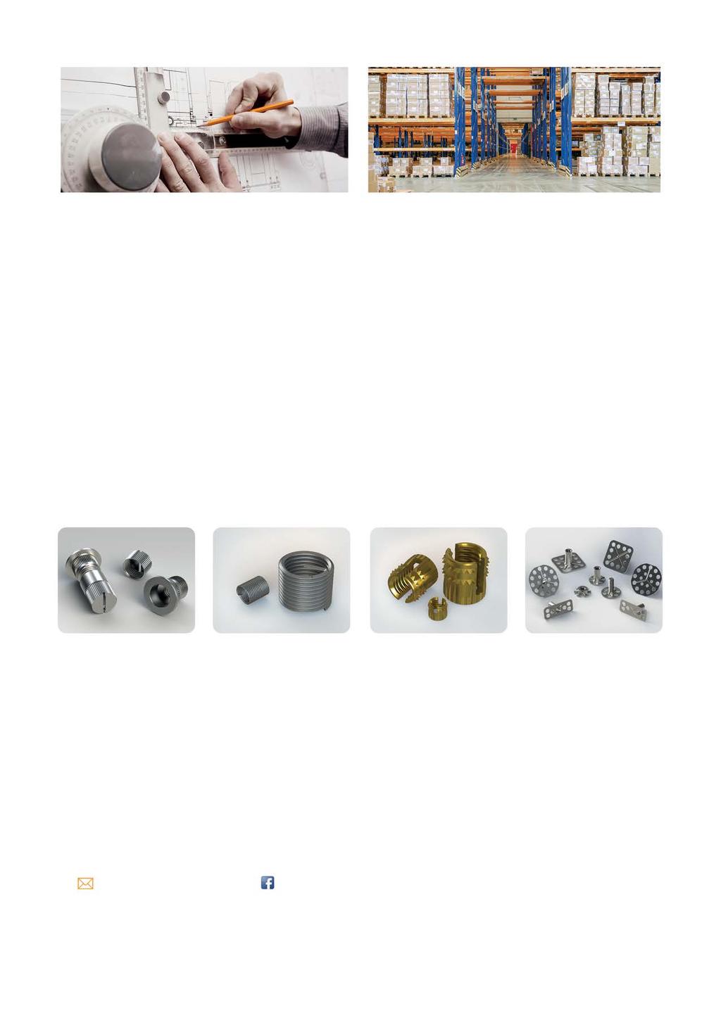 WCISKANE I SAMOKOTWICZĄCE WKŁADKI GWINTOWANE - PRESS IN SELF-ANCHORING THREADED INSERTS Specialinsert to firma obecna w świecie elementów złącznych od ponad 0 lat.