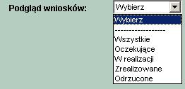 PODGLĄD WNIOSKÓW Wszystkie wnioski jakie zostały wysłane do banku moŝna przeglądać wraz z ich statusem realizacji.