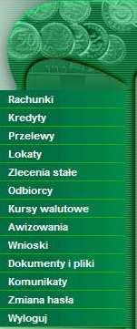 MENU SYSTEMU Menu umoŝliwia klientowi dostęp do operacji bankowych na wybranym rachunku.