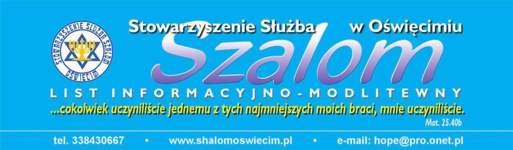 Nr 39 ISSN 2391-3983 7-8/2017 Oświęcim, lipiec sierpień 2017 r. Drodzy Bracia, drogie Siostry Pan strzec będzie wyjścia i wejścia twego, teraz i na wieki.