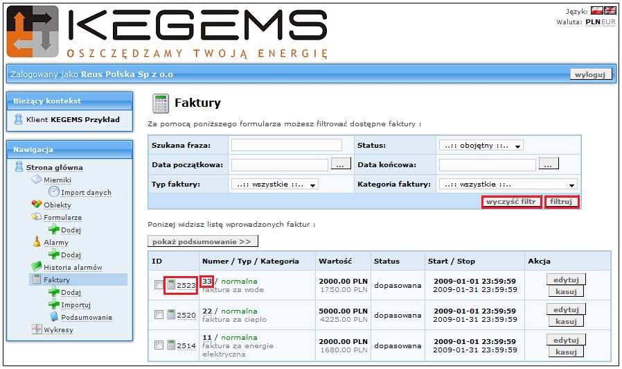 4. Faktury - zarządzanie fakturami System KEGEMS, poprzez wprowadzanie do niego faktur za media (energia cieplna, energia elektryczna, woda), jest bardzo pomocnym narzędziem słuŝącym analitykom do