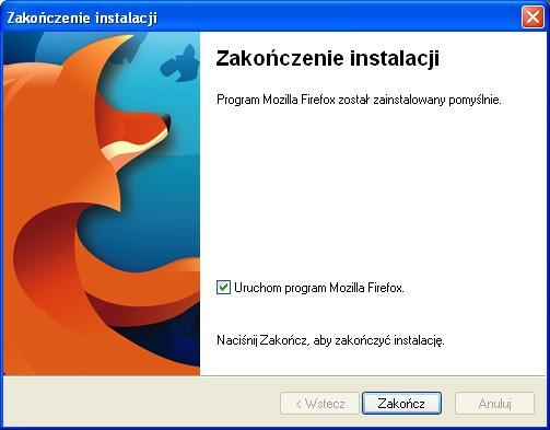 Jeżeli instalacja zakończyła się pomyślnie, pojawi się okno jak poniżej. Zaznaczamy Uruchom program Mozilla Firefox i klikamy Zakończ. Otworzy się okno przeglądarki Mozilla Firefox.