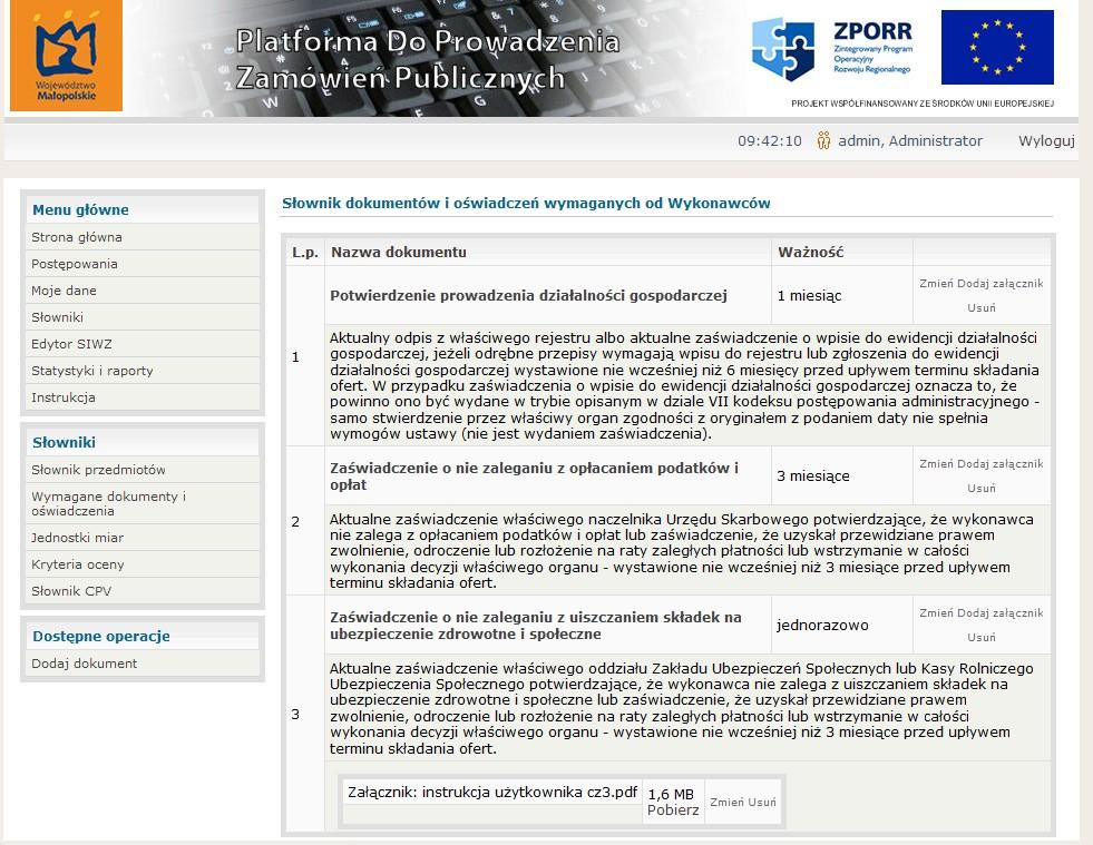 8.4 Dodawanie jednostek miar Aby szczegółowo definiować zamawiane przedmioty/ usługi należy przypisywać im właściwe jednostki miar.