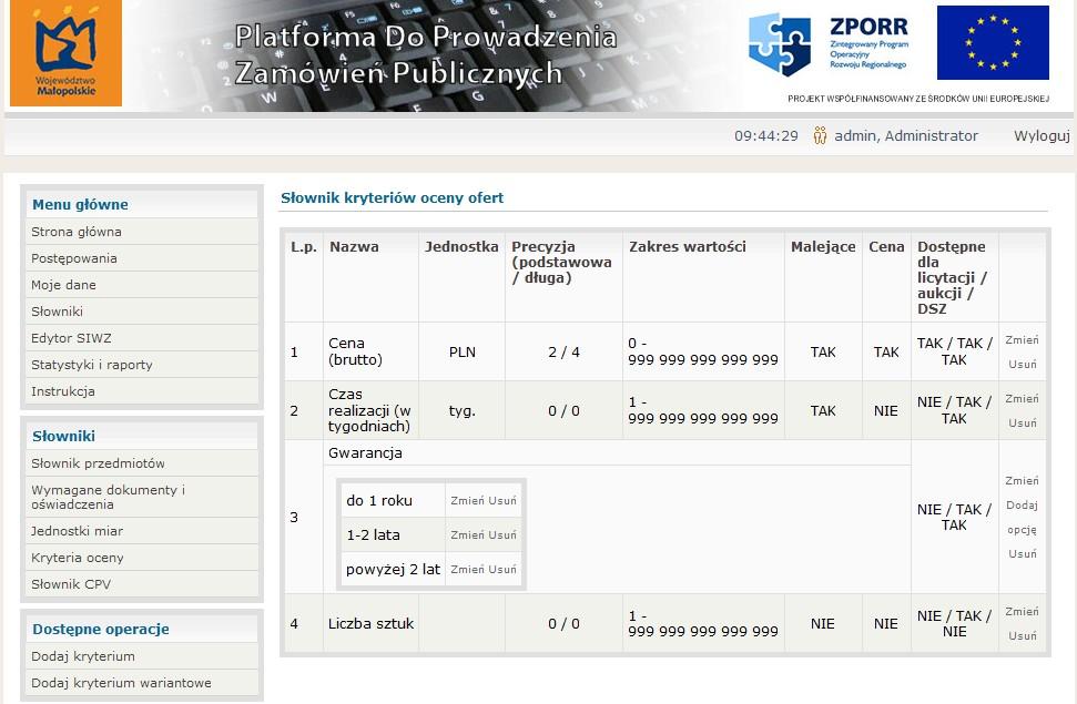 Wszystkie dodawane kryteria oceny oferty można edytować bądź usunąć, pod warunkiem, że nie zostały one użyte w jakimś postępowaniu. 8.