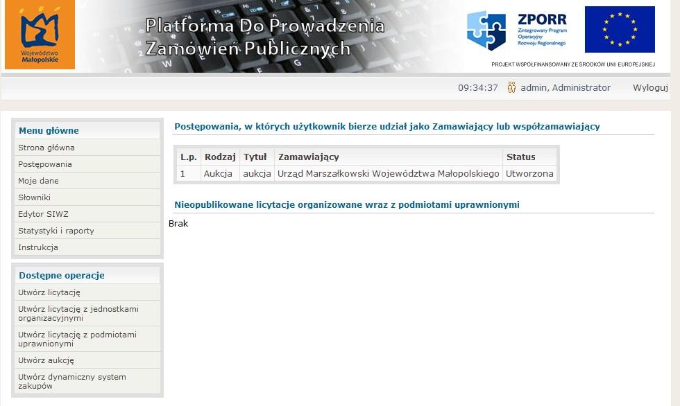 9. Postępowania System umożliwia prowadzenie postępowań zgodnie z zasadami określonymi w ustawie. Poniżej przedstawiono opis obsługiwanych postępowań. 9.