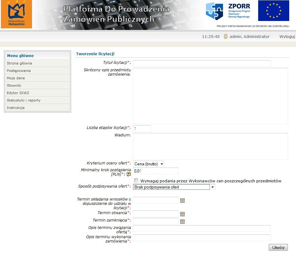 wadium, jeżeli w polu wadium wpiszemy kwotę, należy wpisać również walutę (np. zł), w innym przypadku należy określić formę wniesienia wadium.