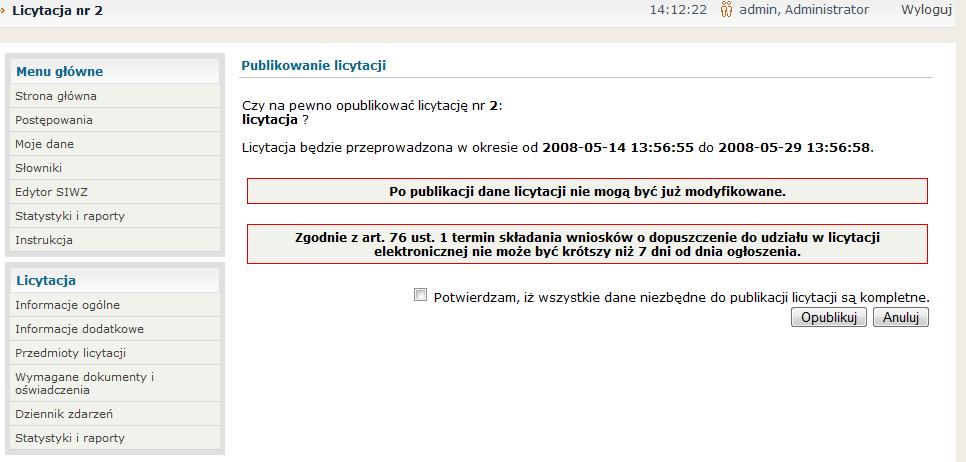 Czynności do wykonania po opublikowaniu licytacji Po opublikowaniu licytacji, należy utworzyć zaproszenia dla Wykonawców i oznaczyć je jako wysłane- po upewnieniu się, że zawierają poprawne dane