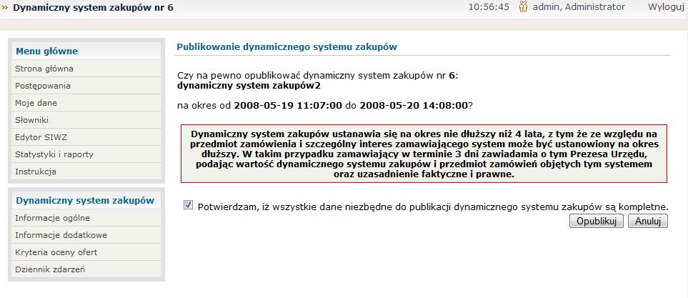 Publikacja Dynamicznego Systemu Zakupów Po uzupełnieniu wszystkich wymaganych pól i ustaleniu niezbędnych terminów oraz wzoru oceny oferty, należy opublikować postępowanie.