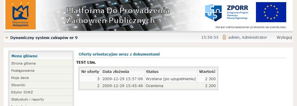 Kiedy Wykonawca prześle uzupełnione dokumenty, status jego oferty orientacyjnej automatycznie zmieni się na wysłana (po uzupełnieniu) Aby Wykonawca mógł składać kolejne (nie gorsze od poprzedniej)