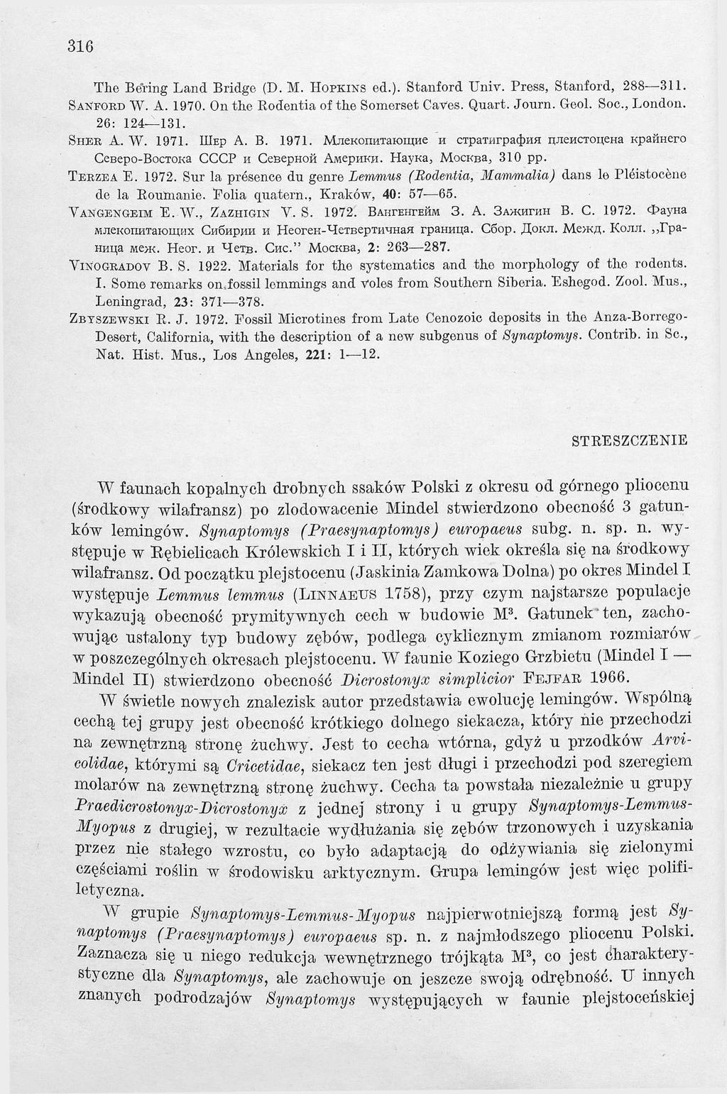 316 The Bering Land Bridge (D. M. H o p k in s ed.). Stanford Univ. Press, Stanford, 288 311. S a N fo r d W. A. 1970. On the Rodentia of the Somerset Caves. Quart. Journ. Geol. Soc., London.