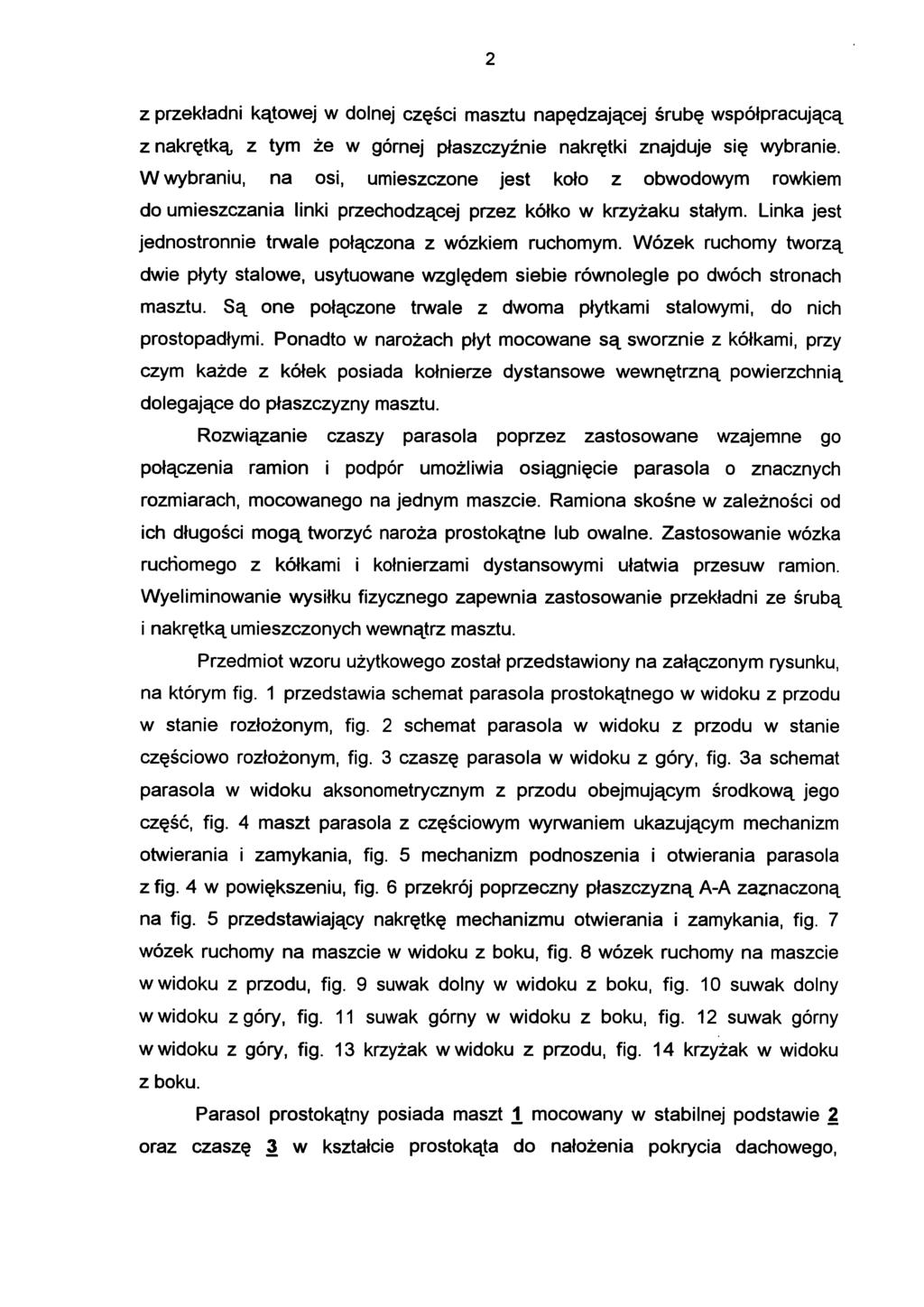 2 z przekładni kątowej w dolnej części masztu napędzającej śrubę współpracującą z nakrętką z tym że w górnej płaszczyźnie nakrętki znajduje się wybranie.