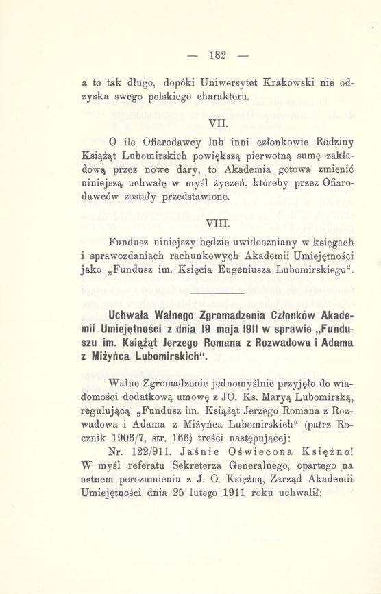 _ 182 a to tak długo, dopóki Uniwersytet Krakowski nie odzyska swego polskiego charakteru. VII.