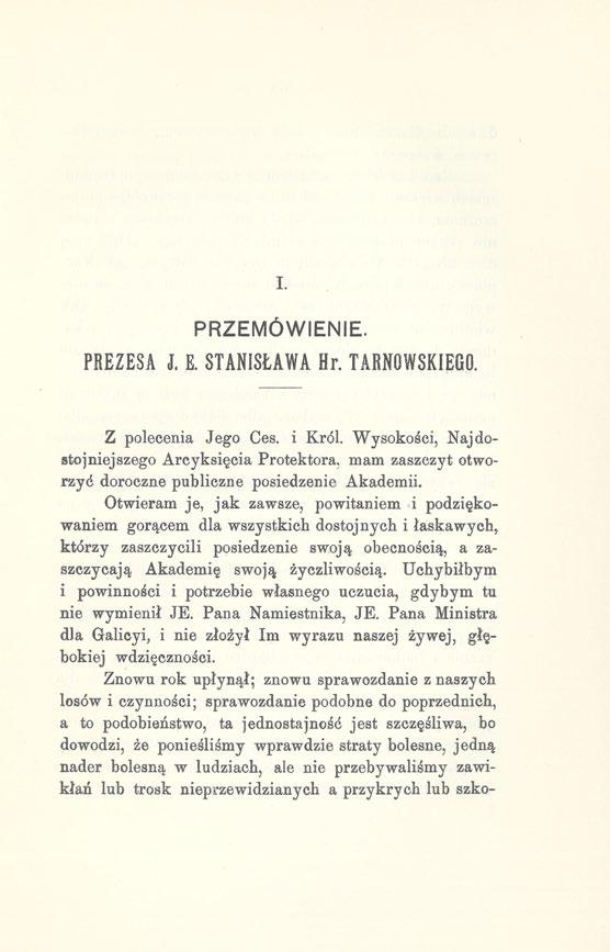 I. PREZESA PRZEMÓWIENIE. J. E. STANISŁAWA Hr. TARNOWSKIEGO. Z polecenia Jego Ces. i Król.