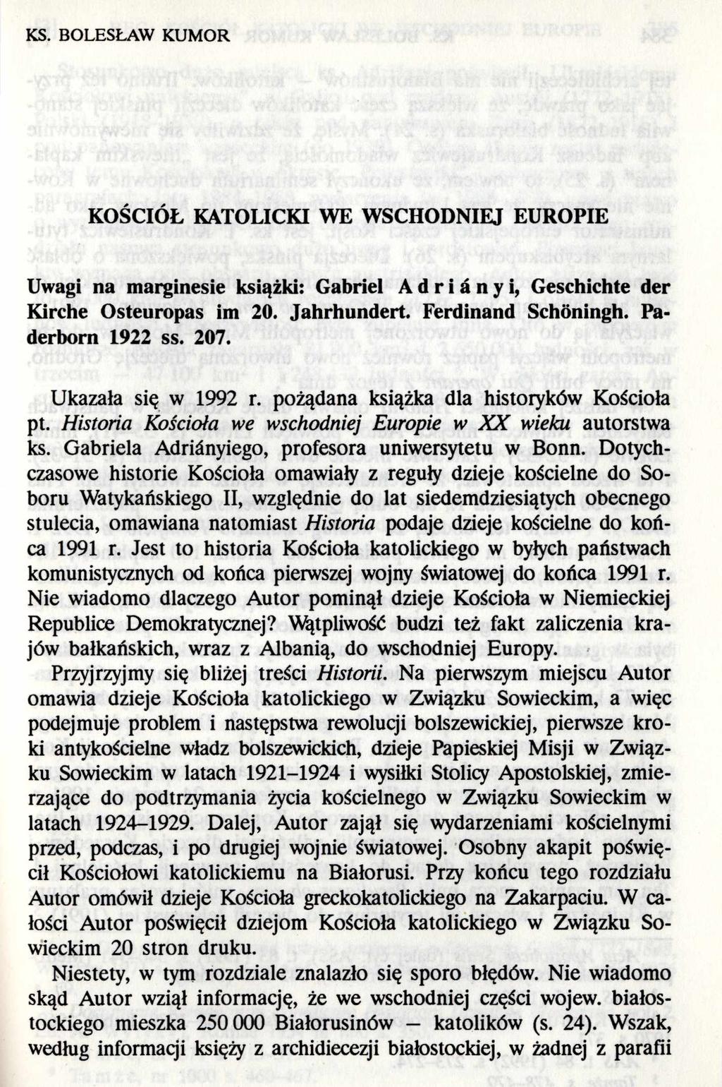 KS. BOLESŁAW KUMOR KOŚCIÓŁ KATOLICKI WE WSCHODNIEJ EUROPIE Uwagi na marginesie książki: Gabriel A d r i ä n y i, Geschichte der Kirche Osteuropas im 20. Jahrhundert. Ferdinand Schöningh.