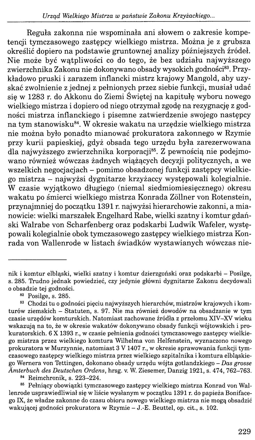 Urząd Wielkiego Mistrza w państwie Zakonu Krzyżackiego... Reguła zakonna nie wspom inała ani słowem o zakresie kompetencji tymczasowego zastępcy wielkiego mistrza.