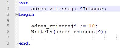 Adresy zmiennych W Pascalu znak ^ ma dwa znaczenia: 1. Może oznaczać typ wskaźnikowy, wtedy znajduje się przed nazwą typu. To zastosowanie zazwyczaj ma miejsce tylko w sekcji var. 1. Może oznaczać operację pobrania wartości zmiennej z pamięci, wtedy znajduje się za nazwą zmiennej wskaźnikowej.