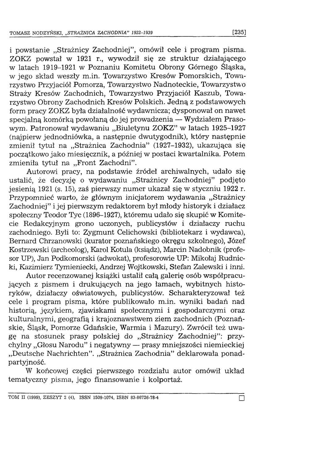 TOMASZ NODZYŃSKI, STRAŻNICA ZACHODNIA" 1922-1939 [235] i powstanie Strażnicy Zachodniej, omówił cele i program pisma. ZOKZ powstał w 1921 r.