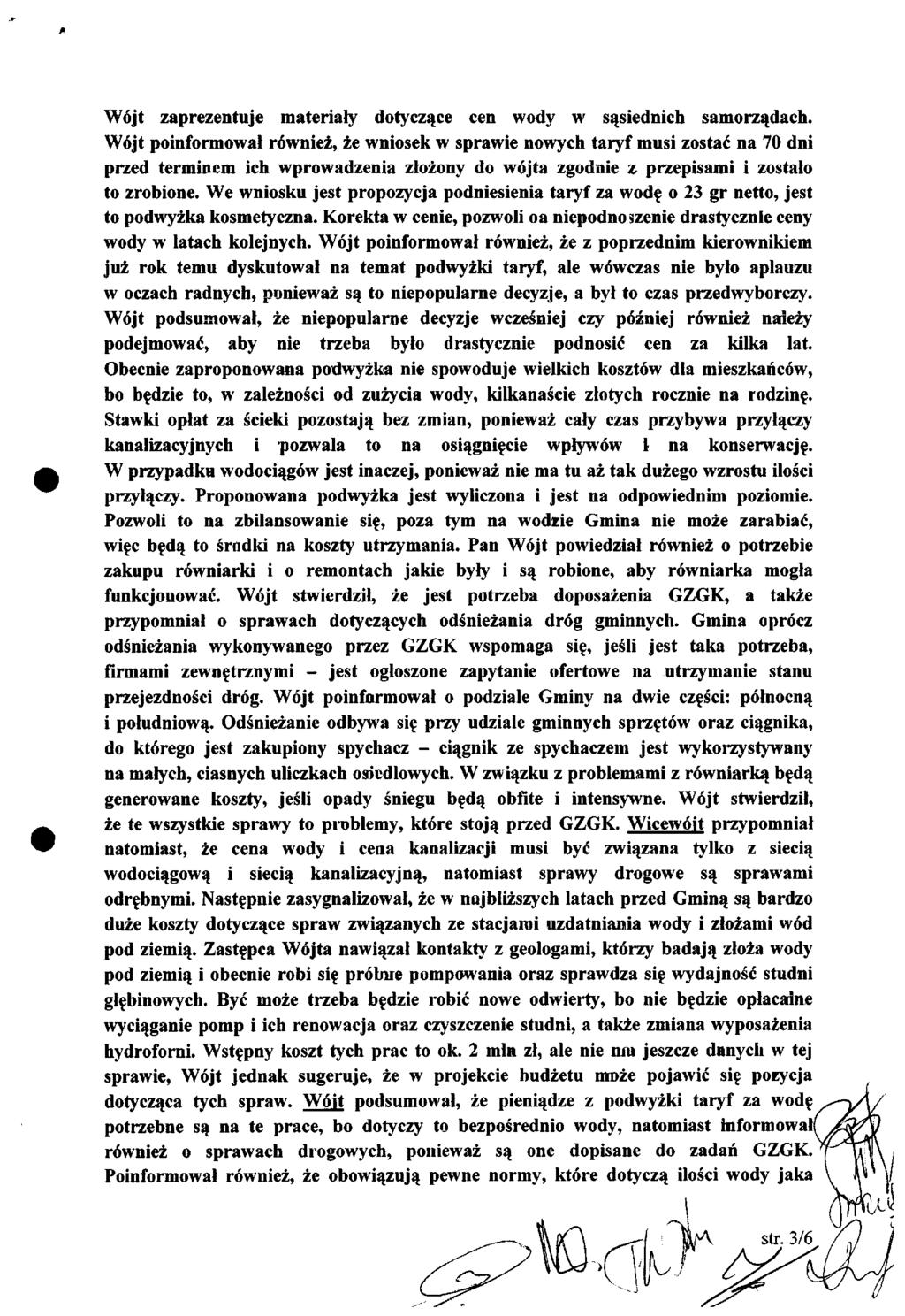 Wójt zaprezentuje materiały dotyczące cen wody w sąsiednich samorządach.