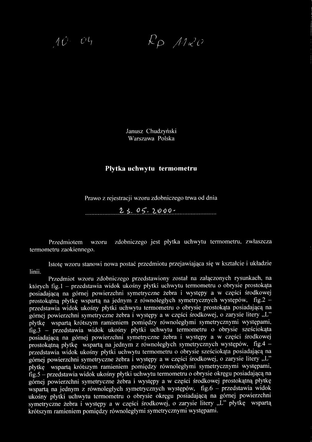 Istotę wzoru stanowi nowa postać przedmiotu przejawiająca się w kształcie i układzie linii. Przedmiot wzoru zdobniczego przedstawiony został na załączonych rysunkach, na których fig.