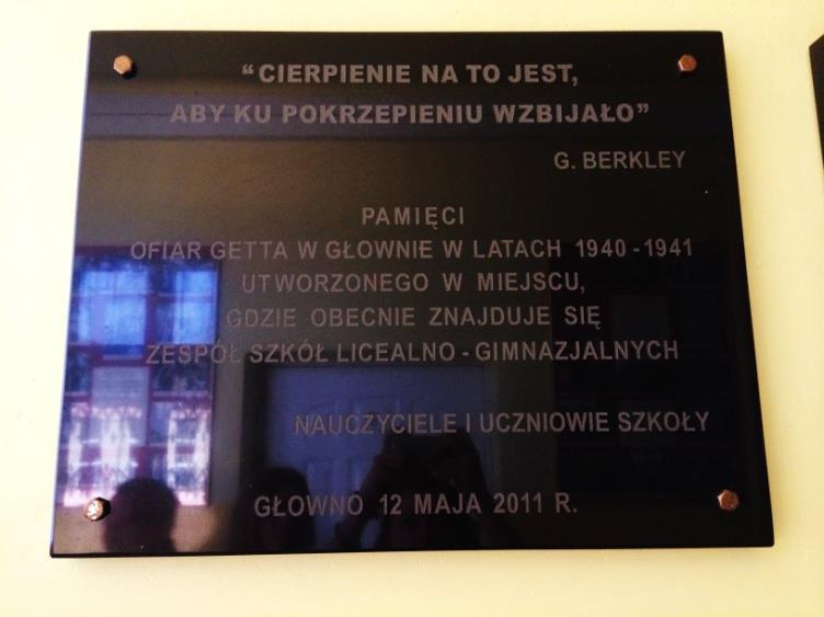 12 V 2011 Cierpienie na to jest, aby ku pokrzepieniu wzbijało. - G. Berkley Pamięci ofiar getta w Głownie w latach 1940-1941.