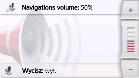 Głośność głośności W oknie ustawień Głośność możesz określić głośność komunikatów przekazywanych przy każdym uruchamianiu Urządzenie nawigacyjne lub też całkowicie wyłączyć komunikaty.