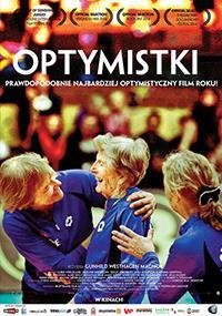 Godz. 17:00,, Optymistki, film dokumentalny, obyczajowy, cena biletu 5 zł Najmłodsza ma lat 66, najstarsza - 98.