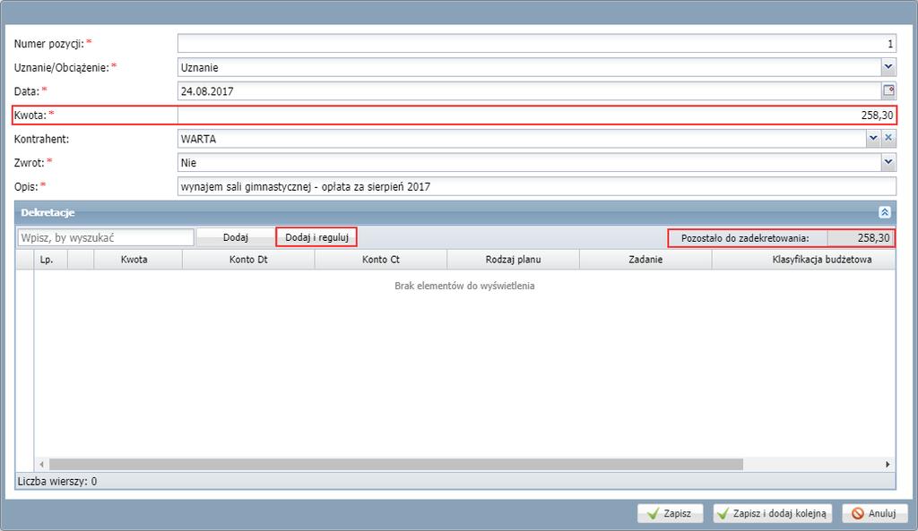 Wypełnij pole Opis. Zwróć uwagę, że wprowadzona kwota pojawia się w sekcji Dekretacje, w polu Pozostało do zadekretowania. W sekcji Dekretacje kliknij przycisk Dodaj i reguluj.