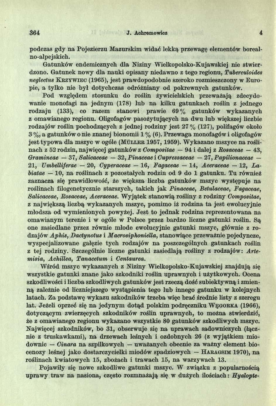 3 64 J. Achremowicz 4 podczas gdy na Pojezierzu Mazurskim widać lekką przewagę elementów borealno-alpejskich. Gatunków endemicznych dla Niziny Wielkopolsko-Kujawskiej nie stwierdzono.