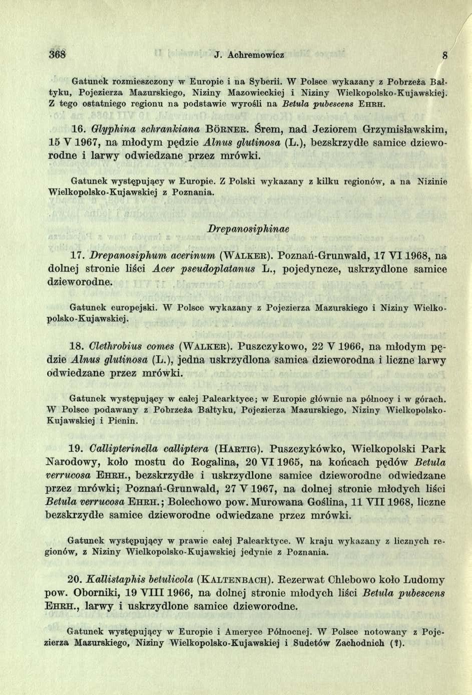368 J. Achremowicz 8 G atunek rozmieszczony w E uropie i n a Syberii. W Polsce w ykazany z Pobrzeża B ałty k u, Pojezierza M azurskiego, N iziny Mazowieckiej i Niziny W ielkopolsko-kujawskiej.