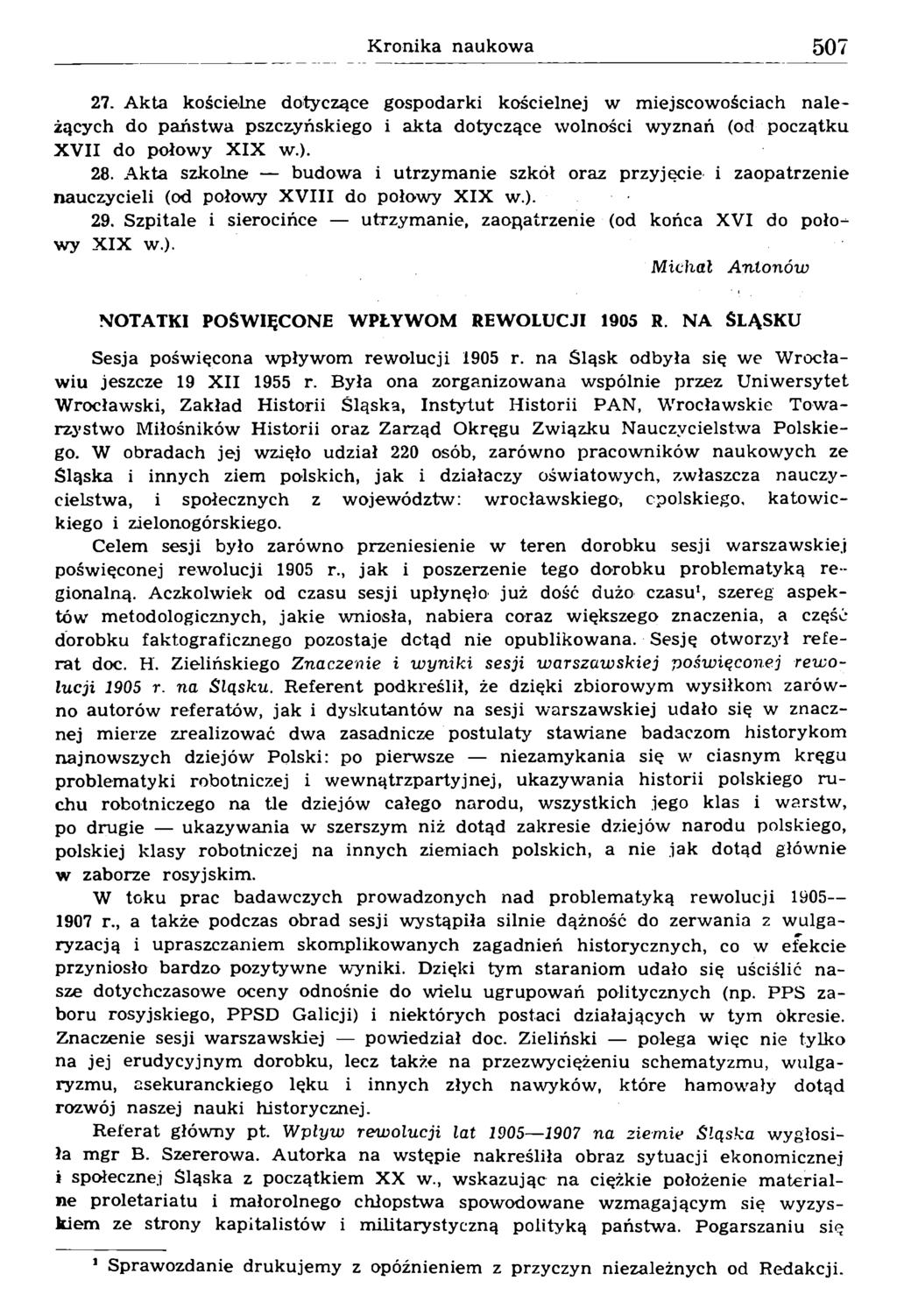 27. Akta kościelne dotyczące gospodarki kościelnej w miejscowościach należących do państwa pszczyńskiego i akta dotyczące wolności wyznań (od początku XVII do połowy XIX w.). 28.