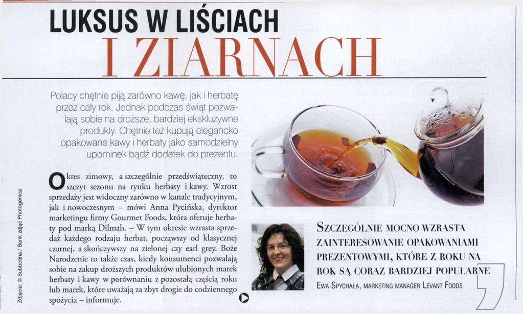 LUKSUS W LIŚCIACH I ZIARNACH C0 @ Polacy chętnie piją zarówno kawę, jak i herbatę przez caty rok. Jednak podczas świąt pozwalają sobie na droższe, bardziej ekskluzywne produkty.