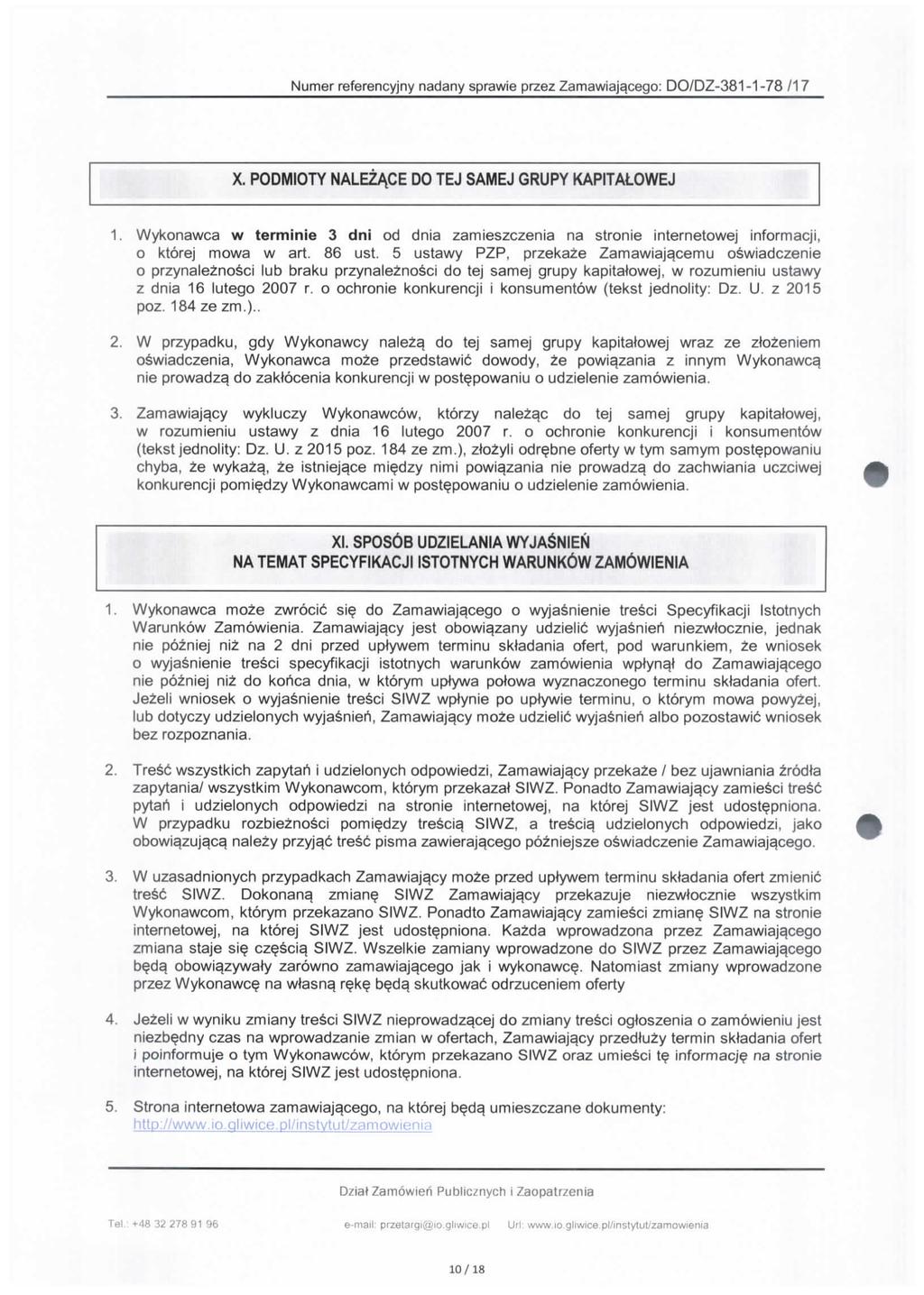 Numer referencyjny nadany sprawie przez Zamawiaj^cego: DO/DZ-381-1 -78 /17 X. PODMIOTY NALEZACE DO TEJ SAMEJ GRUPY KAPITALOWEJ 1.