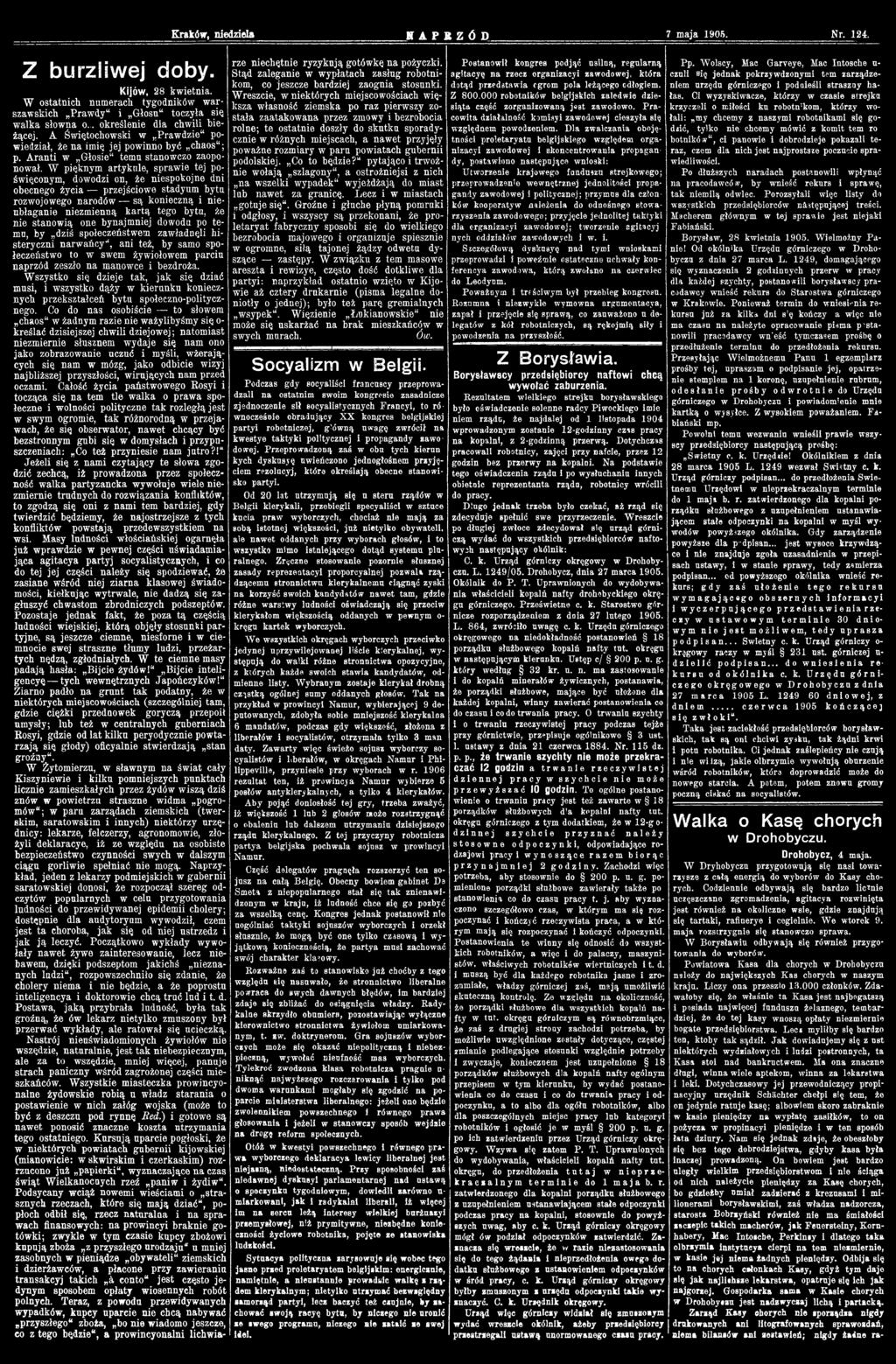 Wszystko się dzieje tak, jak się dziać musi, i wszystko dąży w kierunku koniecznych przekształceń bytu społeczno-politycznego.