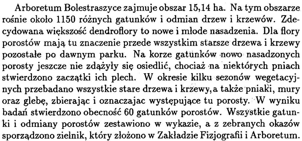 Arboretum Bolestraszyce Józef Ki.<:;zka Wstêp Arboretum Bolestraszyce zajmuje obszar 15,14 ha. Na tym obszarze roœnie oko³o 1150 ró nych gatunków i odmian drzew i krzewów.